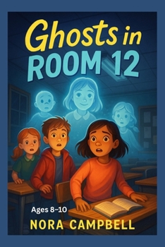 Paperback Ghosts in Room 12: A spooky mystery for kids ages 8-10! Book
