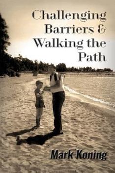 Paperback Challenging Barriers & Walking the Path Book
