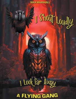 Paperback I Shout Loudly, I Look Far Away! A Flying Gang Book