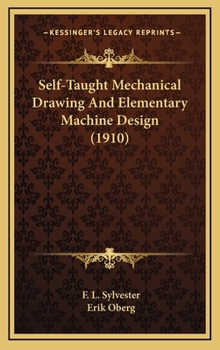 Hardcover Self-Taught Mechanical Drawing And Elementary Machine Design (1910) Book