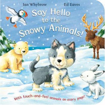 Say Hello to the Snowy Animals! - Book  of the Say Hello