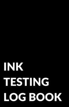 Paperback Ink Testing Log Book, for Fountain Pens, Calligraphy Pens, Inks, and Colors Book