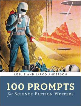 Paperback 100 Prompts for Science Fiction Writers Book