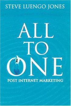 Hardcover All-To-One: Creating Effective CustomerRelationship Marketing in the Post-Internet Age Book