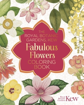 Paperback The Royal Botanic Gardens, Kew Fabulous Flowers Coloring Book