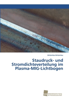 Paperback Staudruck- und Stromdichteverteilung im Plasma-MIG-Lichtbogen [German] Book