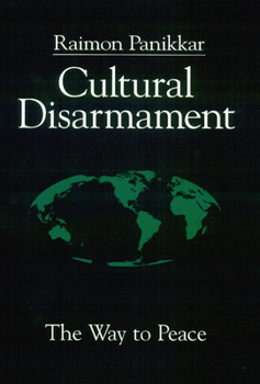 Paperback Cultural Disarmament: The Way to Peace Book