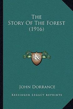 Paperback The Story Of The Forest (1916) Book