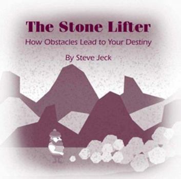 Paperback The Stone Lifter: How Obstacles lead to your Destiny Book