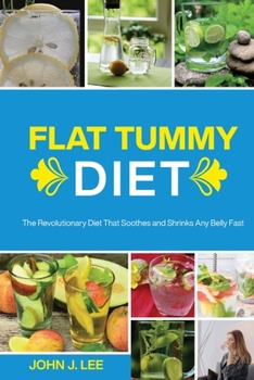 Paperback Flat Tummy Diet: The Revolutionary Diet That Soothes and Shrinks Any Belly Fast Book