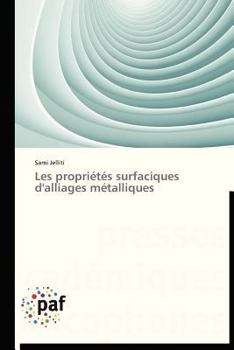Paperback Les Propriétés Surfaciques d'Alliages Métalliques [French] Book