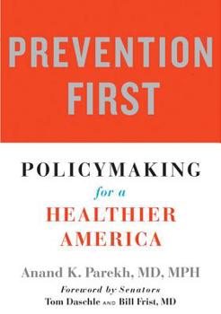 Hardcover Prevention First: Policymaking for a Healthier America Book