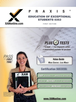 Paperback PRAXIS Education of Exceptional Students 0353 Test Prep Teacher Certification Test Prep Study Guide (XAM PRAXIS, 1) Book