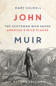 Hardcover John Muir: The Scotsman Who Saved America's Wild Places, Second Edition Book