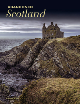 Hardcover Abandoned Scotland Book