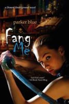 Fang Me (Demon Underground #3) - Book #3 of the Demon Underground