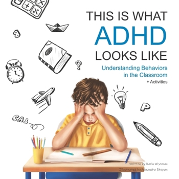 Paperback This Is What ADHD Looks Like: Understanding Behaviors in the Classroom Book