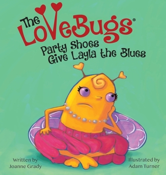 Hardcover The LoveBugs, Party Shoes Give Layla the Blues Book