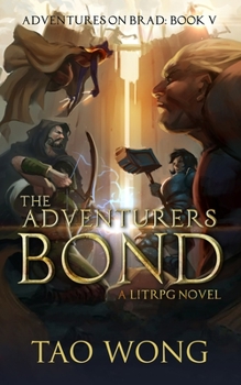 Paperback The Adventurers Bond: Book 5 of the Adventures on Brad Book