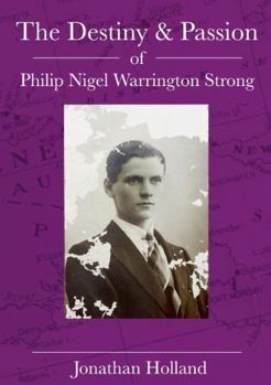 Paperback The Destiny and Passion of Philip Nigel Warrington Strong Book