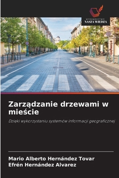 Zarzadzanie drzewami w miescie (Polish Edition)