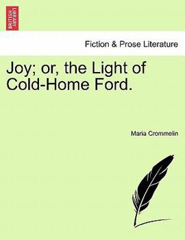 Paperback Joy; Or, the Light of Cold-Home Ford. Book