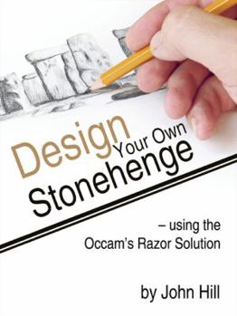 Paperback Design Your Own Stonehenge Using the OCCAM's Razor Solution Book