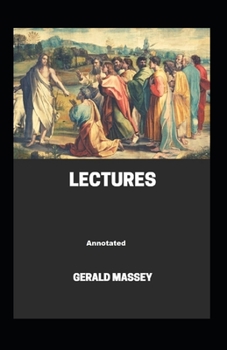 Paperback Gerald Massey's Lectures Annotated Book