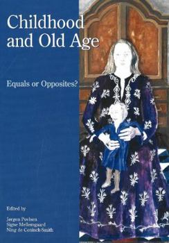 Paperback Childhood and Old Age: Equals or Opposites? Book