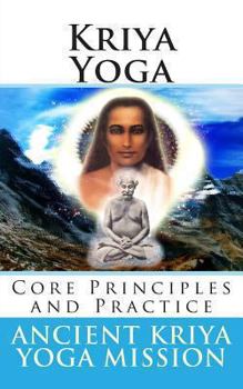 Paperback Kriya Yoga: Core Principles and Practice Book