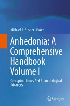 Paperback Anhedonia: A Comprehensive Handbook Volume I: Conceptual Issues and Neurobiological Advances Book