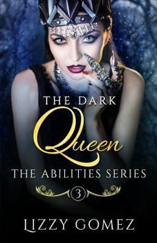 Paperback The Dark Queen: The Abilities Series Book 3 Book