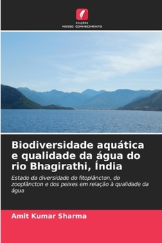 Paperback Biodiversidade aquática e qualidade da água do rio Bhagirathi, Índia [Portuguese] Book