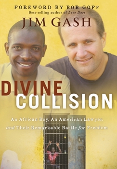 Hardcover Divine Collision: An African Boy, an American Lawyer, and Their Remarkable Battle for Freedom Book