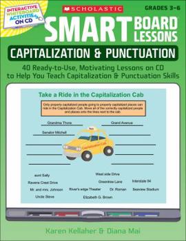 Paperback Smart Board(r) Lessons: Capitalization & Punctuation: 40 Ready-To-Use, Motivating Lessons on CD to Help You Teach Capitalization & Punctuation Skills Book