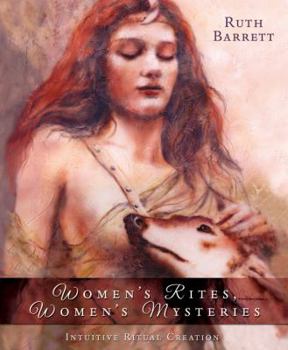 Paperback Women's Rites, Women's Mysteries: Intuitive Ritual Creation Book