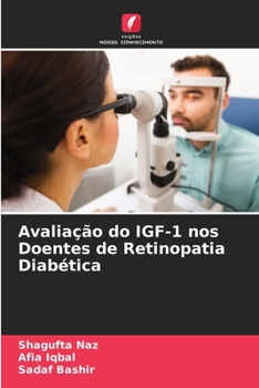 Paperback Avaliação do IGF-1 nos Doentes de Retinopatia Diabética [Portuguese] Book