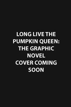 Hardcover Long Live the Pumpkin Queen: The Graphic Novel Book