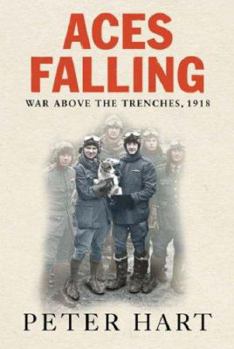 Hardcover Aces Falling: War Above the Trenches, 1918 Book