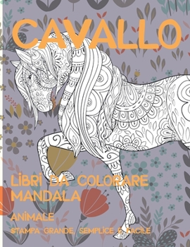 Libri da colorare Mandala - Stampa grande, semplice e facile - Animale - Cavallo (Italian Edition)