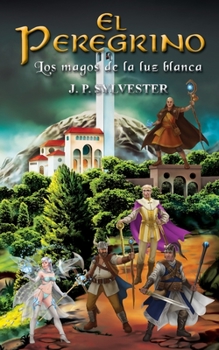 Paperback El Peregrino: Los magos de la luz blanca [Spanish] Book