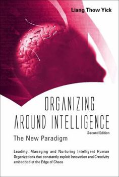 Hardcover Organizing Around Intelligence: The New Paradigm (2nd Edition) Book
