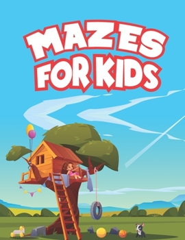 Mazes for Kids: Maze Activity Book for Developing Problem Solving Skills, Spatial Awareness, and Critical Thinking Skills. Version 2