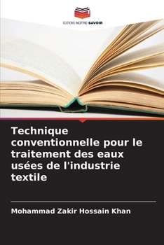 Technique conventionnelle pour le traitement des eaux usées de l'industrie textile (French Edition)