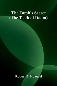 Paperback The Tomb's Secret (The Teeth of Doom) Book