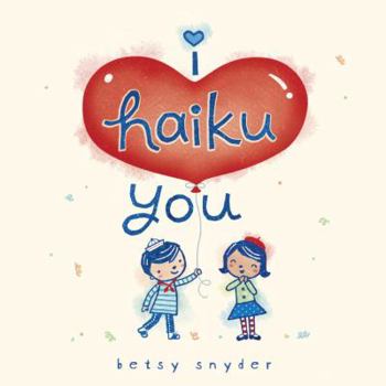 Hardcover I Haiku You Book