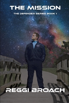 Paperback The Mission: Defender Series Book 1 Book