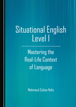 Paperback Situational English Level I: Mastering the Real-Life Context of Language Book