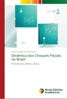 Paperback Dinâmica dos Choques Fiscais no Brasil [Portuguese] Book