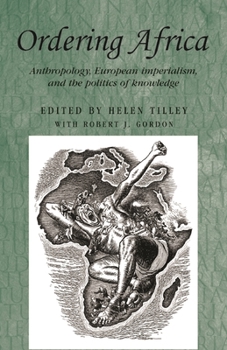 Paperback Ordering Africa: Anthropology, European Imperialism and the Politics of Knowledge Book